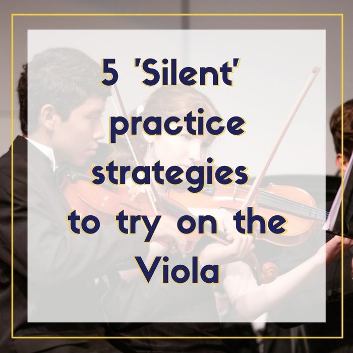 5 silent practice strategies to try on the viola